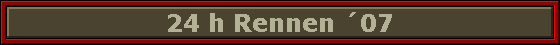 24 h Rennen �07